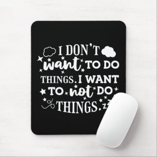 I don't - Mousepad