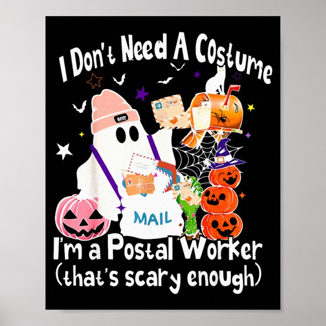 I Don't Need A Costume I'm A Stal Worker Ghost Hal Poster (Front)
