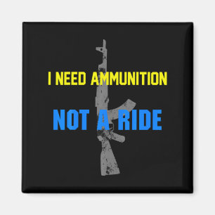 I Dont Need A Ride I Need Ammo Ukraine Zelensky A Magnet