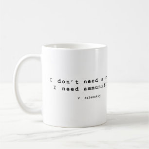 I don't need a ride I need ammunition Coffee Mug