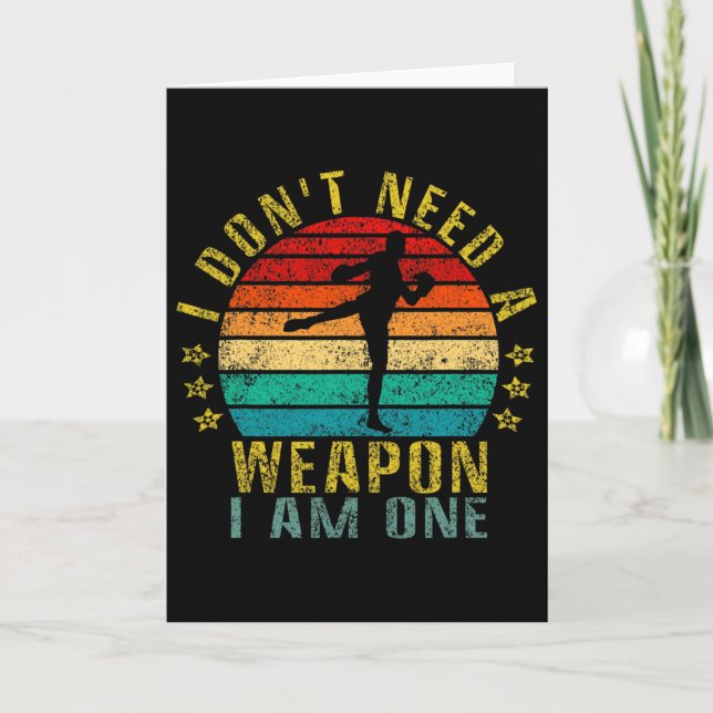 I Don't Need A Weapon I Am One Funny Retro  Card (Front)