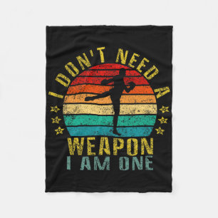 I Don't Need A Weapon I Am One Funny Retro Fleece Blanket
