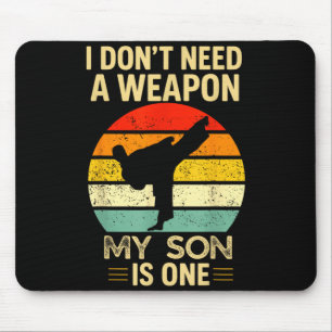 I Dont Need A Weapon My Son Taekwondo Retro Style Mouse Mat