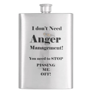 I Don't Need Anger Management Hip Flask
