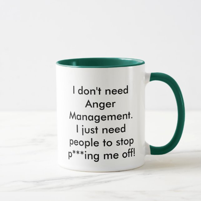 I don't need Anger Management. Mug (Right)