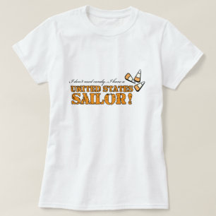 I don't need candy... T-Shirt