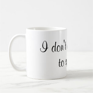 I don't need glitter to sparkle coffee mug