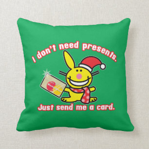 I Don't Need Presents Cushion