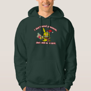 I Don't Need Presents Hoodie