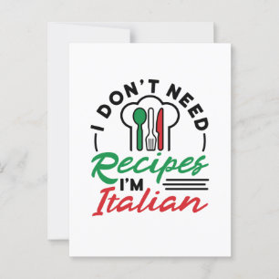 I Don't Need Recipes I'm Italian Postcard
