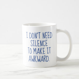 I Don't Need Silence Coffee Mug