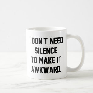 I Don't Need Silence Coffee Mug