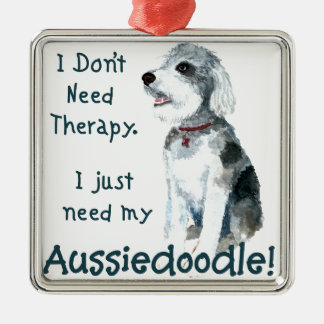 I Don't Need Therapy - Aussiedoodle Metal Tree Decoration