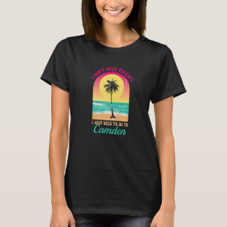I Don't Need Therapy Camden Beach Maine Ocean Sayi T-Shirt