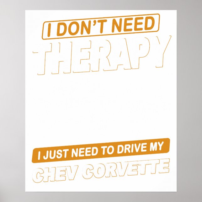 I DON'T NEED THERAPY chev corvette Poster (Front)