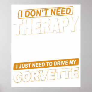 I DON'T NEED THERAPY Chevrolet Corvette 1976 Poster