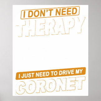 I DON'T NEED THERAPY Dodge Coronet Super Bee 1968 Poster