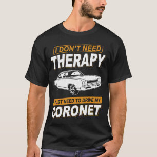 I DON'T NEED THERAPY Dodge Coronet Super Bee 1968 T-Shirt