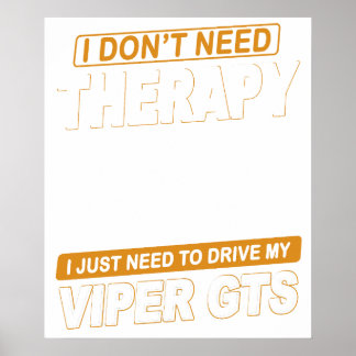 I DON'T NEED THERAPY Dodge Viper 1996 Gts Stripes Poster