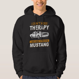 I DON'T NEED THERAPY Ford Mustang 1965 Shelby Gt35 Hoodie