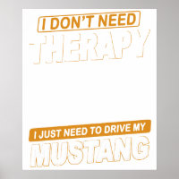 I DON'T NEED THERAPY Ford Mustang 1967  1968 Gt500