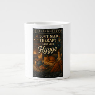 I don't need therapy, I just need hygge 3 Large Coffee Mug