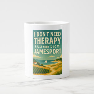 I don't need therapy, I just need Jamesport Large Coffee Mug