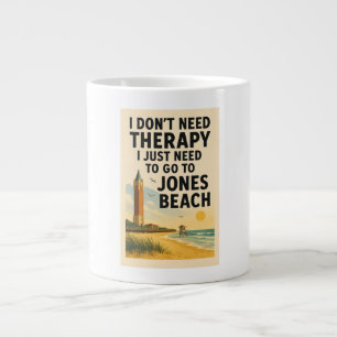I don't need therapy, I just need Jones Beach Large Coffee Mug