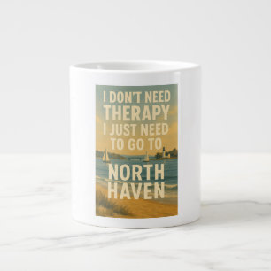 I don't need therapy, I just need North Haven Large Coffee Mug