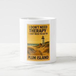 I don't need therapy, I just need Plum Island Large Coffee Mug