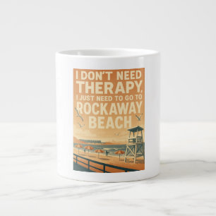 I don't need therapy, I just need Rockaway Beach Large Coffee Mug