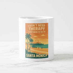 I don't need therapy, I just need Santa Monica Large Coffee Mug