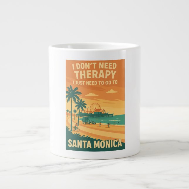 I don't need therapy, I just need Santa Monica Large Coffee Mug (Front)