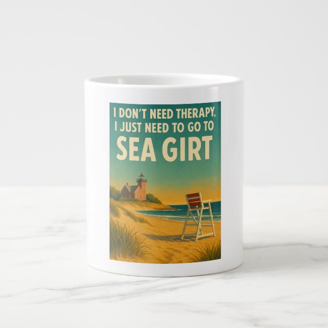 I don't need therapy, I just need Sea Girt Large Coffee Mug (Front)