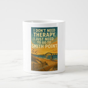 I don't need therapy, I just need Smith Point Large Coffee Mug