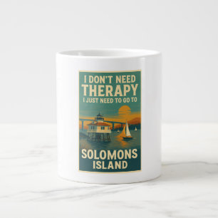 I don't need therapy, I just need Solomons Island Large Coffee Mug