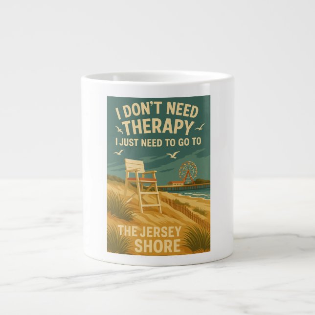 I don't need therapy, I just need the jersey shore Large Coffee Mug (Front)