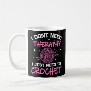 I Don't Need Therapy I Just Need To Crochet Croc Coffee Mug