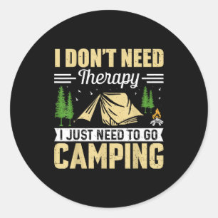 I Dont Need Therapy I Just Need To Go Camng Classic Round Sticker