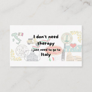 I Don't Need Therapy I Just Need To Go To Italy Enclosure Card