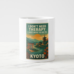 I don't need therapy, I just need to go to Kyoto Large Coffee Mug