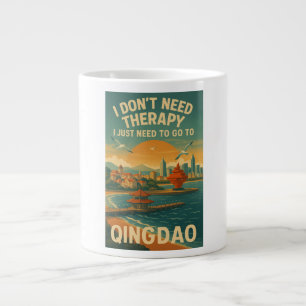 I don't need therapy, i just need to go to Qingdao Large Coffee Mug
