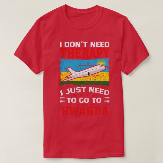 I Dont Need Therapy I Just Need To Go To R1 T-Shirt (Design Front)
