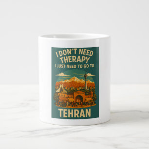 I don't need therapy, I just need to go to Tehran Large Coffee Mug