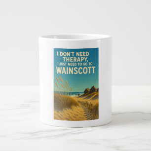 I don't need therapy, I just need Wainscott Large Coffee Mug