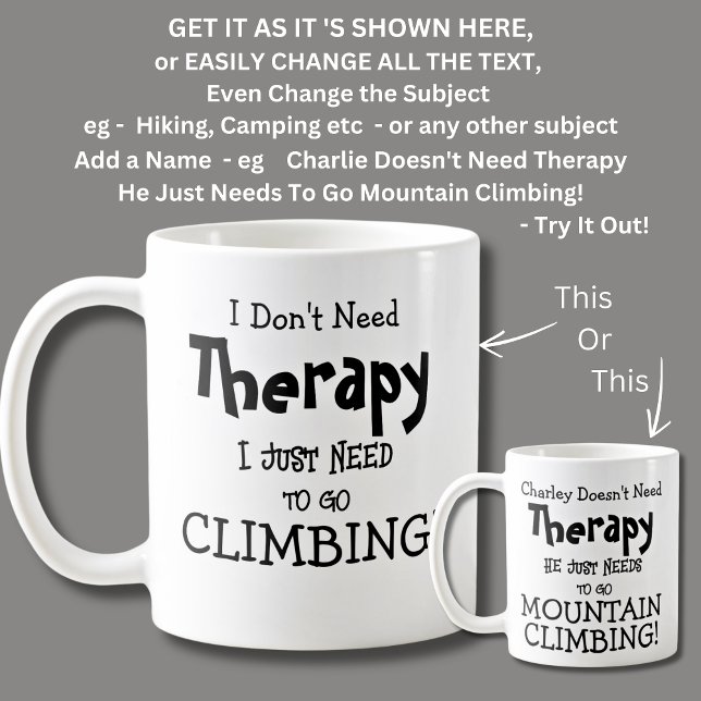 I Don't Need Therapy Just Need to Go CLIMBING! Coffee Mug (Creator Uploaded)
