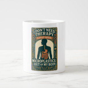 I don't need therapy, microplastics out of my body large coffee mug
