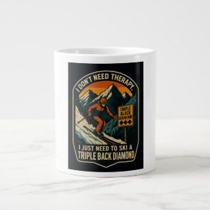 I don't need therapy, need to ski a triple black large coffee mug