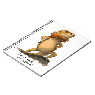 I Don't Need Your Approval Bearded Dragon Art Notebook