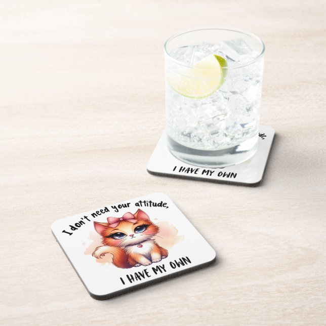 I Don't Need Your Attitude Funny Cat Lover Gift  Coaster (Right Side)